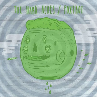 The Hard Aches / Foxtrot by The Hard Aches - album cover