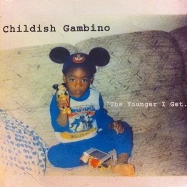 The Younger I Get. by Childish Gambino - album cover