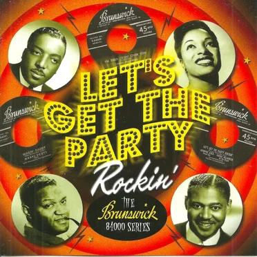 Let's Get The Party Rockin': The Brunswick 84000 Series by Various Artists - album cover