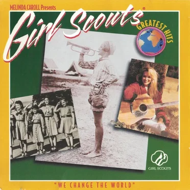 Girl Scouts Greatest Hits, Vol. 1: We Change the World