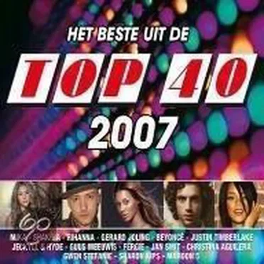 Het beste uit de top 40 - 2007 by Various Artists - album cover