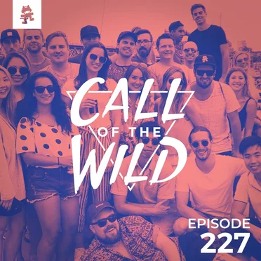 2018-12-05: 227 – Monstercat: Call of the Wild (Staff Picks 2018) by Monstercat - album cover