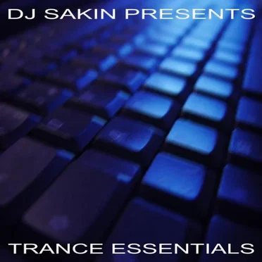 DJ Sakin presents Trance Essentials Vol.1 by Various Artists - album cover