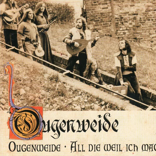 Ougenweide / All die weil ich mag
