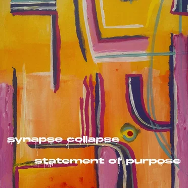 statement of purpose by synapse collapse - album cover