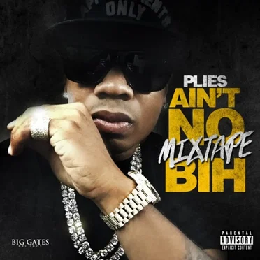 Ain't No Mixtape Bih by Plies - album cover