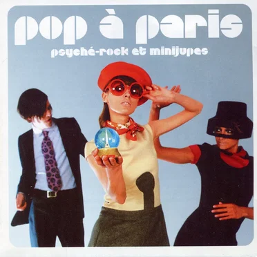 Pop à Paris : Psyché‑rock et minijupes by Various Artists - album cover
