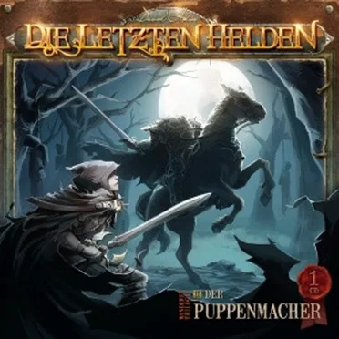 Die Letzten Helden, Wanderer Trilogie 2: Der Puppenmacher by Die Letzten Helden - album cover