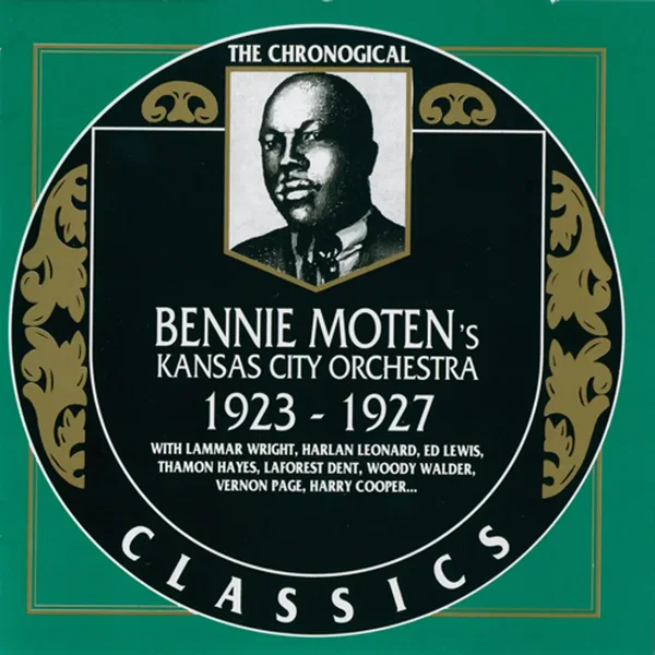 The Chronological Classics: Bennie Moten's Kansas City Orchestra 1923-1927