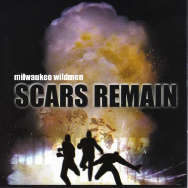 Scars Remain by Milwaukee Wildmen - album cover