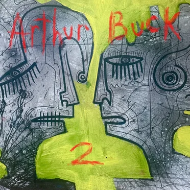 Arthur Buck 2 by Arthur Buck - album cover