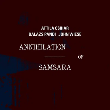 Annihilation of Samsara