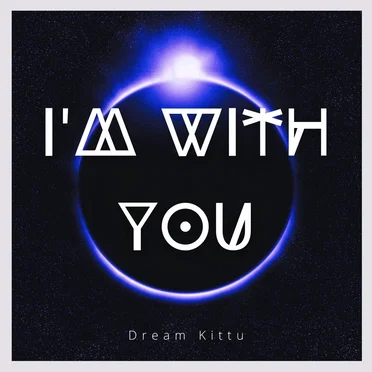 I'm With You by Dream Kittu - album cover