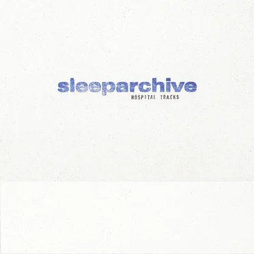 Hospital Tracks by Sleeparchive - album cover