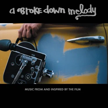 A Brokedown Melody: Music From and Inspired by the Film by Various Artists - album cover