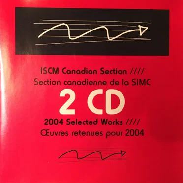 ISCM Canadian Section 2004 Selected Works by Various Artists - album cover