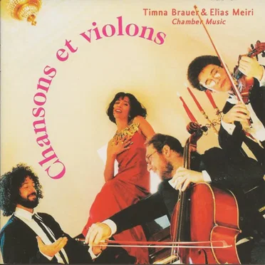 Chansons et violons by Timna Brauer & Elias Meiri Chamber Music - album cover