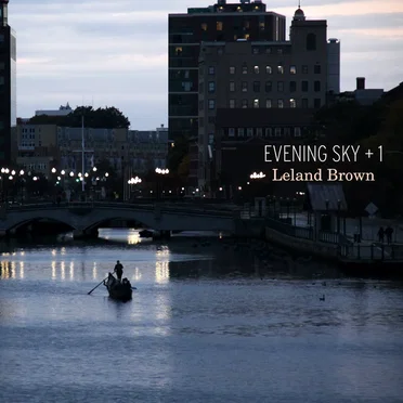 Evening Sky + 1: Leland Brown