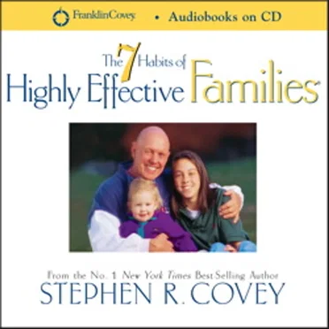The 7 Habits of Highly Effective Families by Stephen R. Covey - album cover