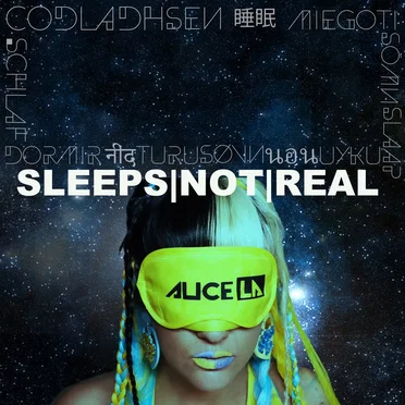 Sleeps Not Real by Alice LA - album cover