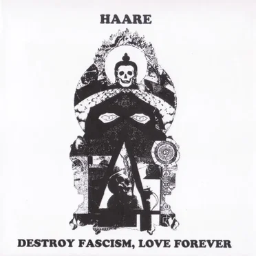 Destroy Fascism, Love Forever