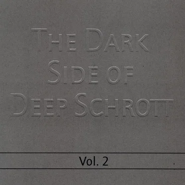 The Dark Side of Deep Schrott Vol. 2