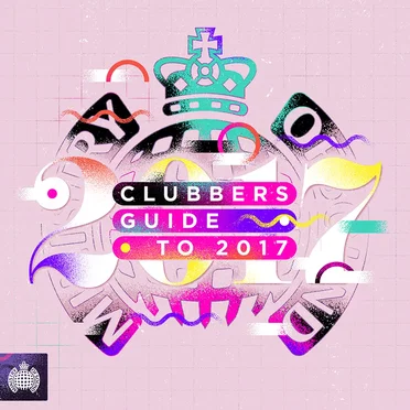 Ministry of Sound: Clubbers Guide to 2017 by Various Artists - album cover