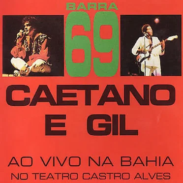 Barra 69: Caetano e Gil ao vivo na Bahia