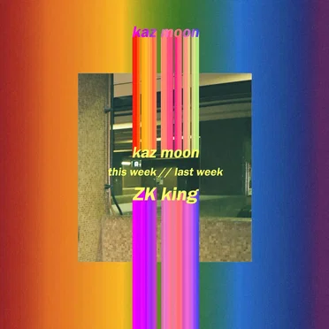 This Week // Last Week by Kaz Moon - album cover