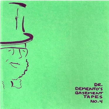 Dr. Demento’s Basement Tapes No. 4