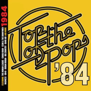 Top of the Pops ’84 by Various Artists - album cover