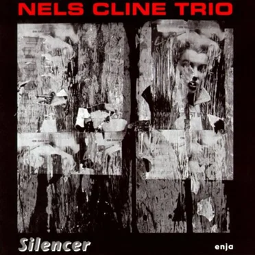 Silencer by Nels Cline Trio - album cover