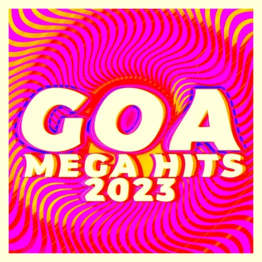 Goa Mega Hits 2023 by Various Artists - album cover