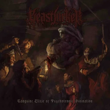 Sanguine Elixir of Psychotropic Divination by Beastlurker - album cover
