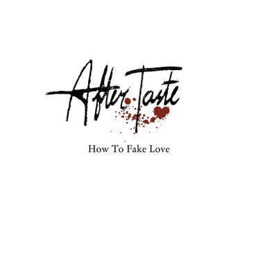 How to Fake Love by After Taste - album cover