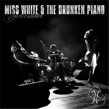 Miss White & The Drunken Piano