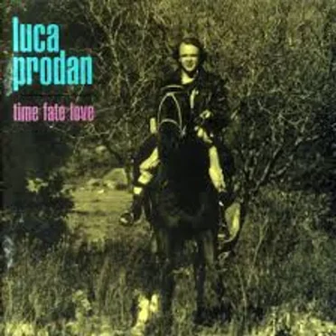 Time, Fate, Love by Luca Prodan - album cover