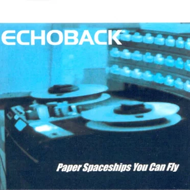 Paper Spaceships You Can Fly by Echoback - album cover