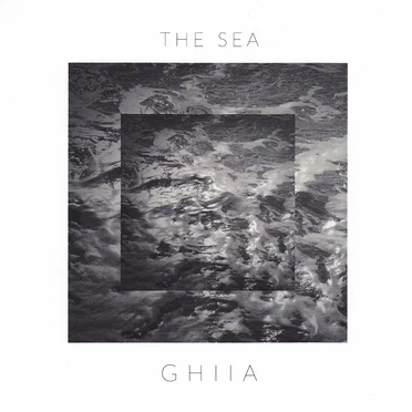 The Sea by GHIIA - album cover