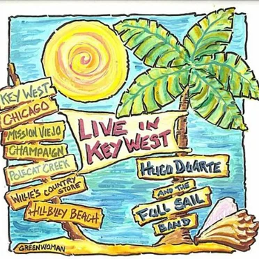 Live in Key West by Hugo Duarte & The Full Sail Band - album cover