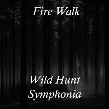 Fire Walk by Wild Hunt Symphonia - album cover
