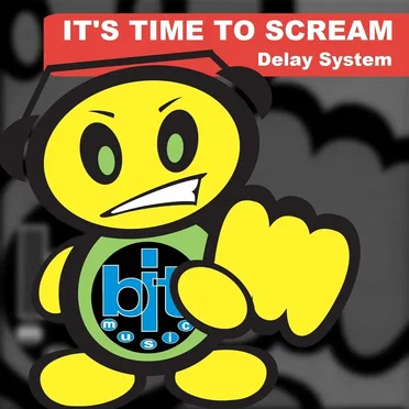 It's Time to Scream by Delay System - album cover
