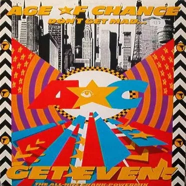 Don’t Get Mad… Get Even! by Age of Chance - album cover