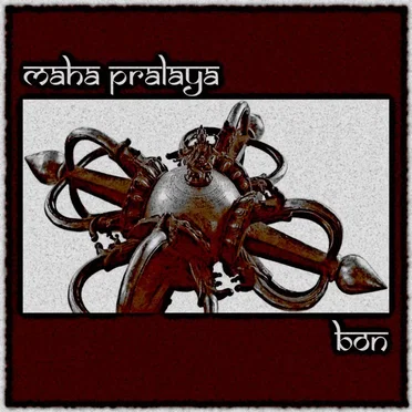Bon by Maha Pralaya - album cover
