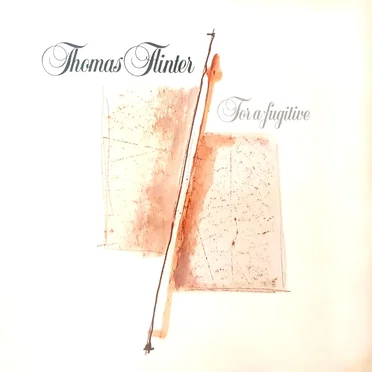 For a Fugitive by Thomas Flinter - album cover