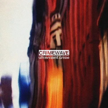 Ultraviolent Crime by Crimewave - album cover