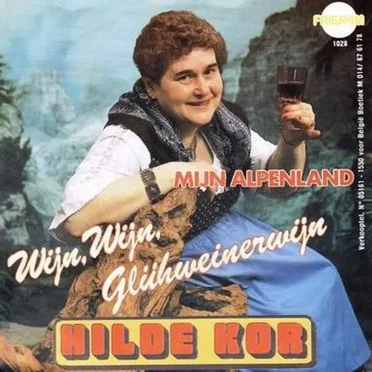 Wijn, wijn, glühweinerwijn / Mijn Alpenland