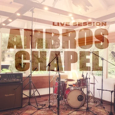 Live Session by Ambros Chapel - album cover