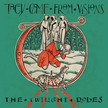 The Twilight Robes by They Came From Visions - album cover