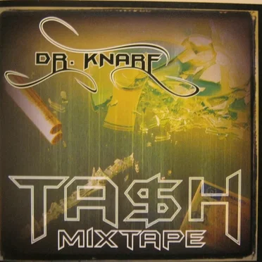 Ta$h Mixtape by Dr. Knarf - album cover